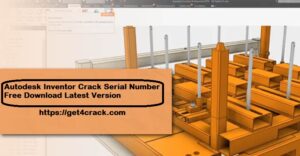 Autodesk Inventor Crack Serial Number Free Download Latest Version