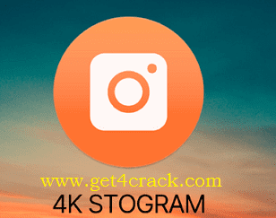 4K Stogram Crack + License Key Mac Free Download Latest Version