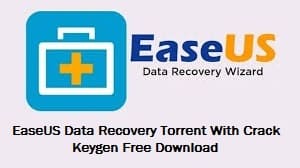 EaseUS Data Recovery Torrent With Crack Keygen Free Download