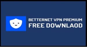 Betternet VPN Premium 7.25.1 License Key With Cracked Version 2023