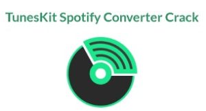 TunesKit Spotify Music Converter 2.8.5.780 Crack Plus Download 2023